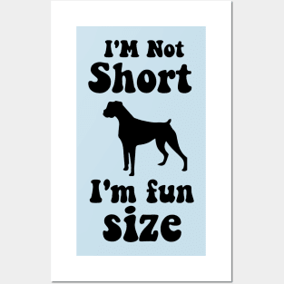 funny dog boxer  IM NOT SHORT IM FUN SIZE Posters and Art